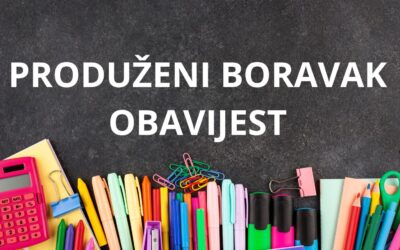 PRODUŽENI BORAVAK OBAVIJEST